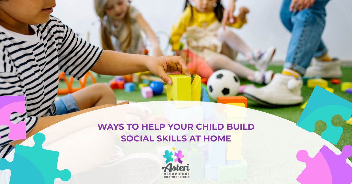 ways to help your child build social skills at home